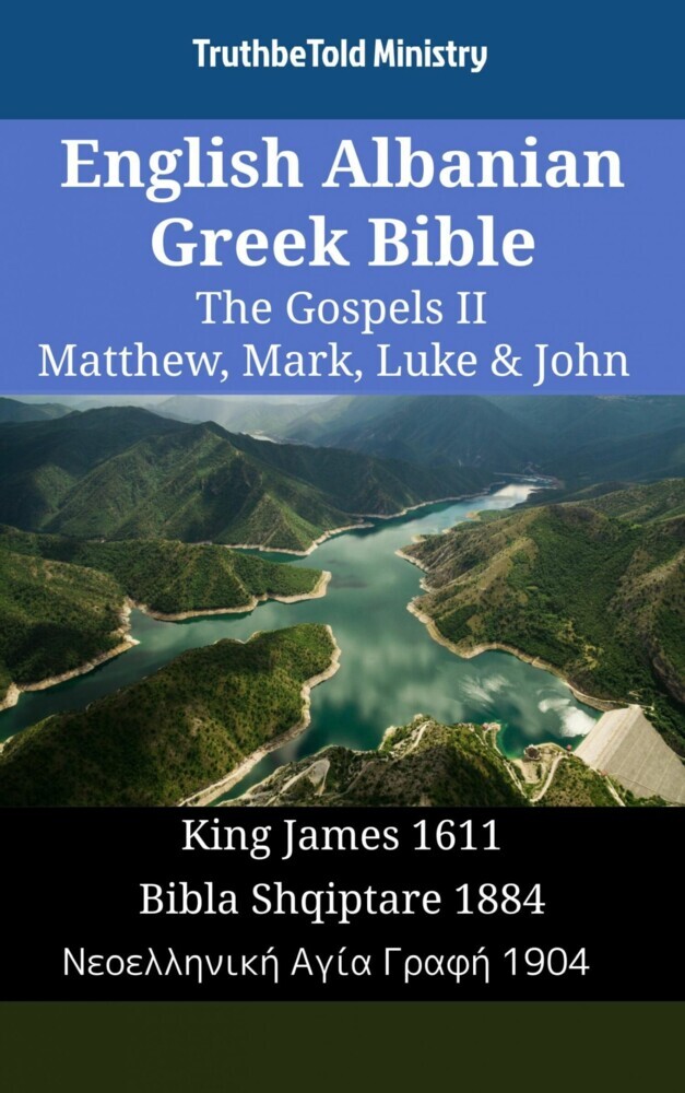 English Albanian Greek Bible - The Gospels II - Matthew, Mark, Luke & John main product photo