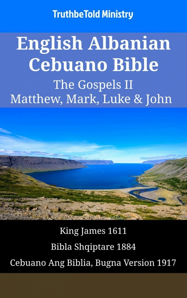 English Albanian Cebuano Bible - The Gospels II - Matthew, Mark, Luke & John main product photo