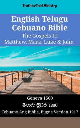 English Telugu Cebuano Bible - The Gospels III - Matthew, Mark, Luke & John