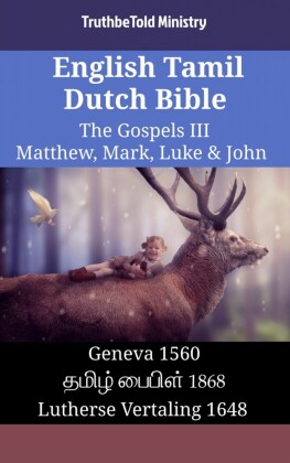English Tamil Dutch Bible - The Gospels III - Matthew, Mark, Luke & John