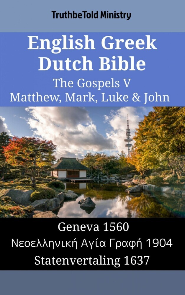 English Greek Dutch Bible - The Gospels V - Matthew, Mark, Luke & John main product photo