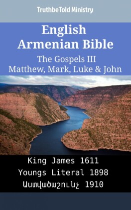 English Armenian Bible - The Gospels III - Matthew, Mark, Luke & John