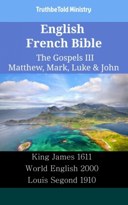English French Bible - The Gospels III - Matthew, Mark, Luke & John