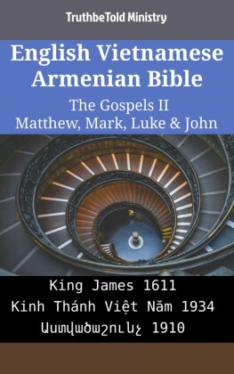 English Vietnamese Armenian Bible - The Gospels II - Matthew, Mark, Luke & John