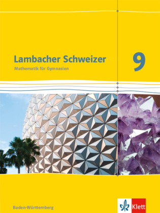 Lambacher Schweizer Mathematik 9. Ausgabe Baden-Württemberg
