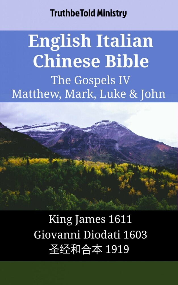 English Italian Chinese Bible - The Gospels IV - Matthew, Mark, Luke & John main product photo