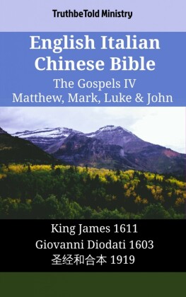 English Italian Chinese Bible - The Gospels IV - Matthew, Mark, Luke & John