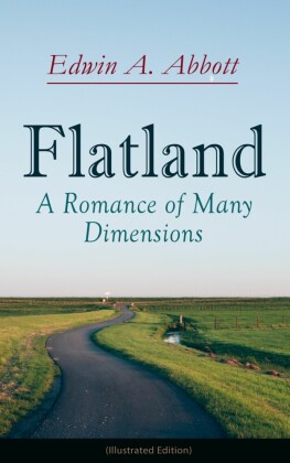 Flatland: A Romance of Many Dimensions (Illustrated Edition)