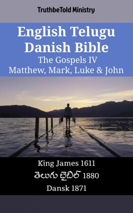 English Telugu Danish Bible - The Gospels IV - Matthew, Mark, Luke & John
