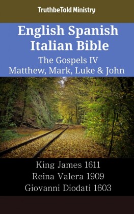 English Spanish Italian Bible - The Gospels IV - Matthew, Mark, Luke & John
