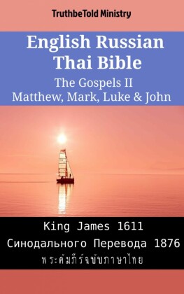 English Russian Thai Bible - The Gospels II - Matthew, Mark, Luke & John