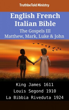 English French Italian Bible - The Gospels III - Matthew, Mark, Luke & John