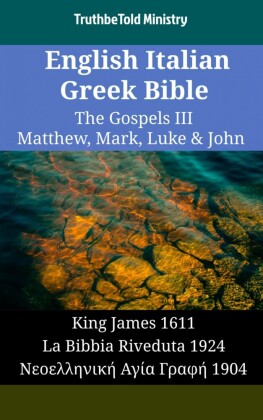 English Italian Greek Bible - The Gospels III - Matthew, Mark, Luke & John