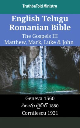 English Telugu Romanian Bible - The Gospels III - Matthew, Mark, Luke & John