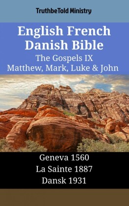 English French Danish Bible - The Gospels IX - Matthew, Mark, Luke & John