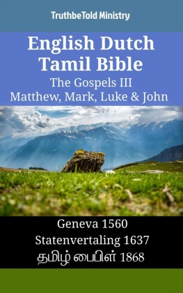 English Dutch Tamil Bible - The Gospels III - Matthew, Mark, Luke & John