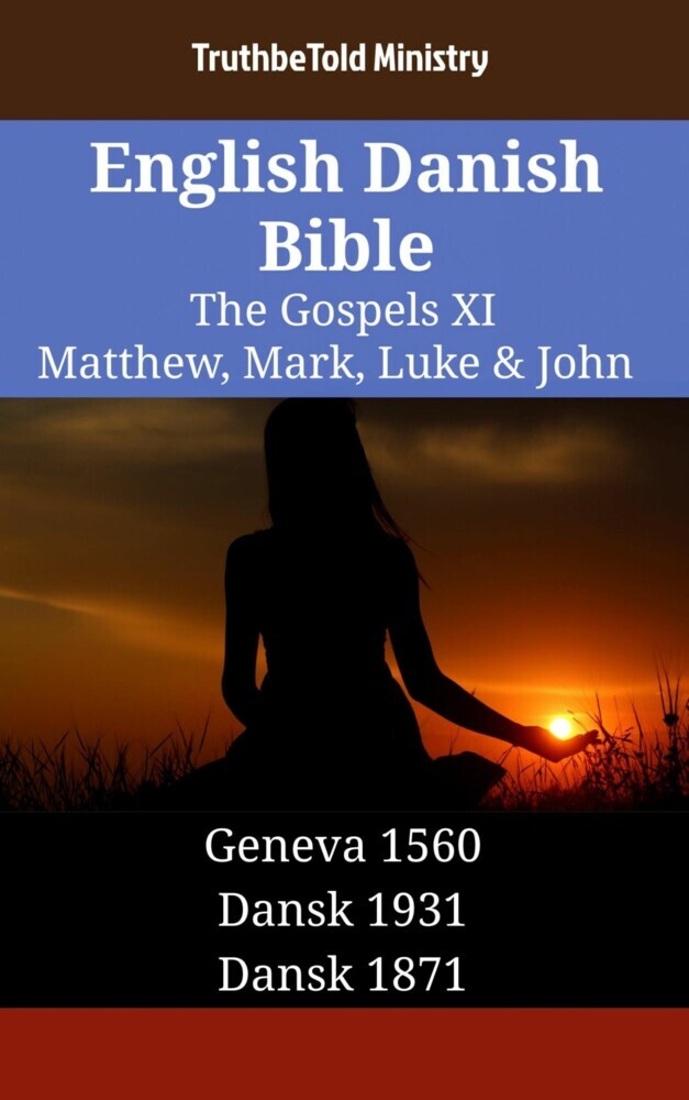 English Danish Bible - The Gospels XI - Matthew, Mark, Luke & John main product photo