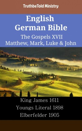 English German Bible - The Gospels XVII - Matthew, Mark, Luke & John