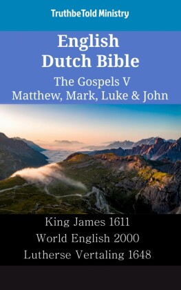 English Dutch Bible - The Gospels V - Matthew, Mark, Luke & John