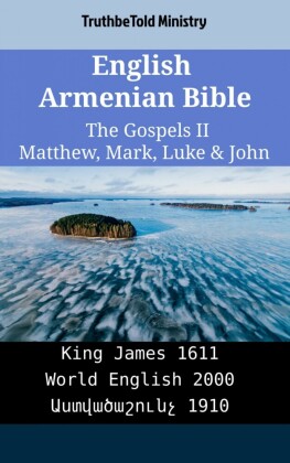English Armenian Bible - The Gospels II - Matthew, Mark, Luke & John