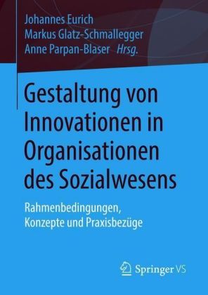 Gestaltung von Innovationen in Organisationen des Sozialwesens