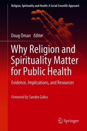 Why Religion and Spirituality Matter for Public Health