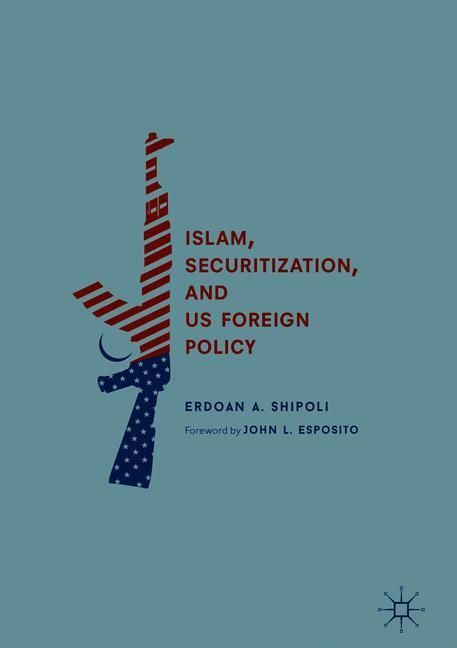 Islam, Securitization, and US Foreign Policy main product photo