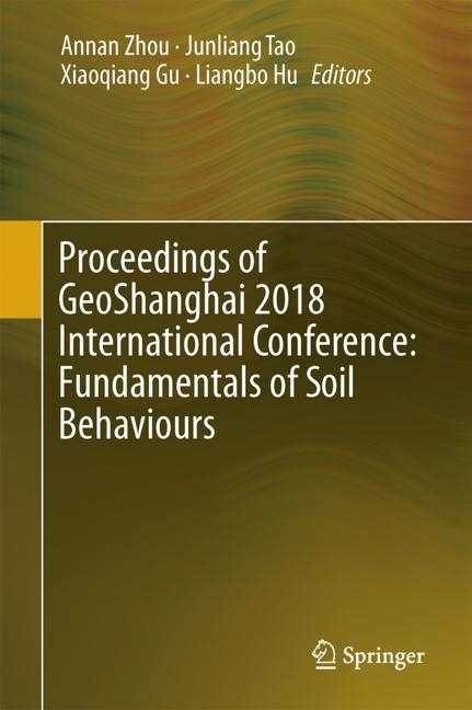 Proceedings of GeoShanghai 2018 International Conference: Fundamentals of Soil Behaviours main product photo