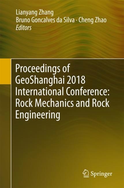 Proceedings of GeoShanghai 2018 International Conference: Rock Mechanics and Rock Engineering main product photo