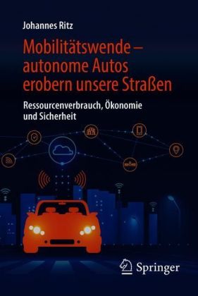Mobilitätswende - autonome Autos erobern unsere Straßen