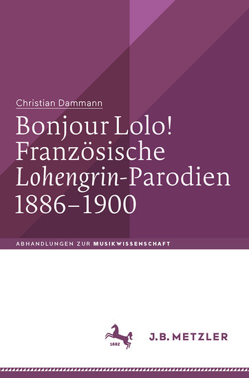 Bonjour Lolo! Französische 'Lohengrin'-Parodien 1886-1900 main product photo