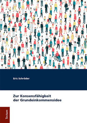 Zur Konsensfähigkeit der Grundeinkommensidee