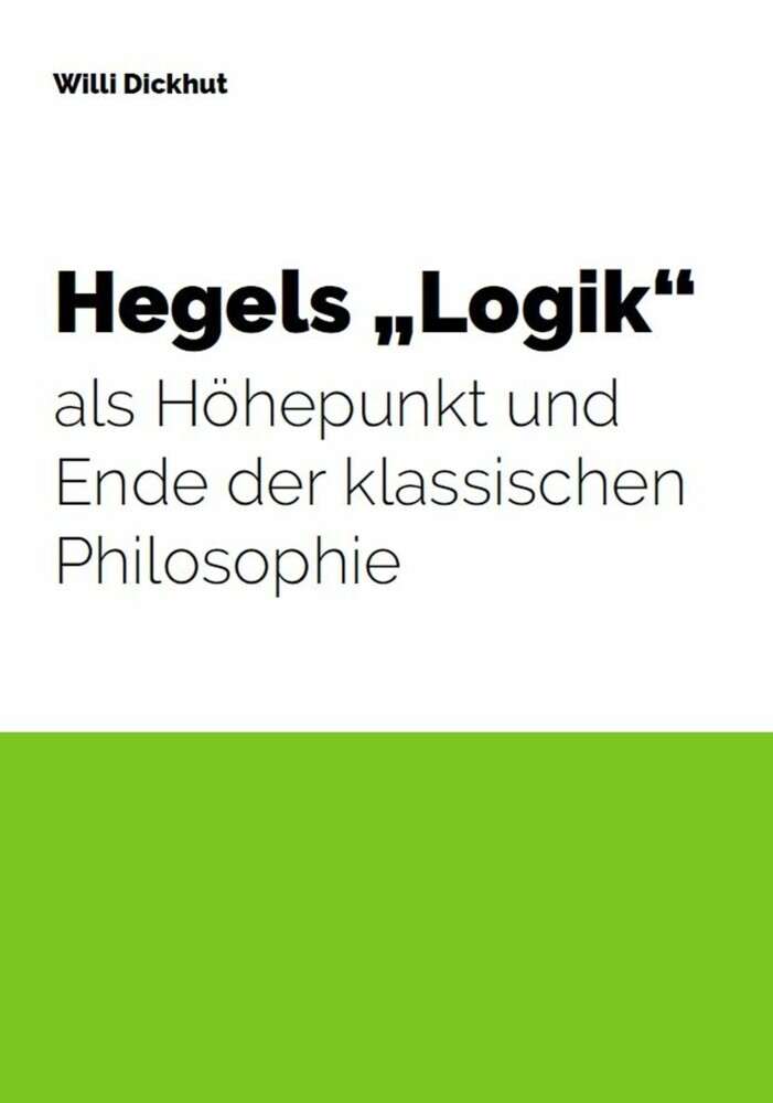 Hegels 'Logik' als Höhepunkt und Ende der klassischen Philosophie main product photo