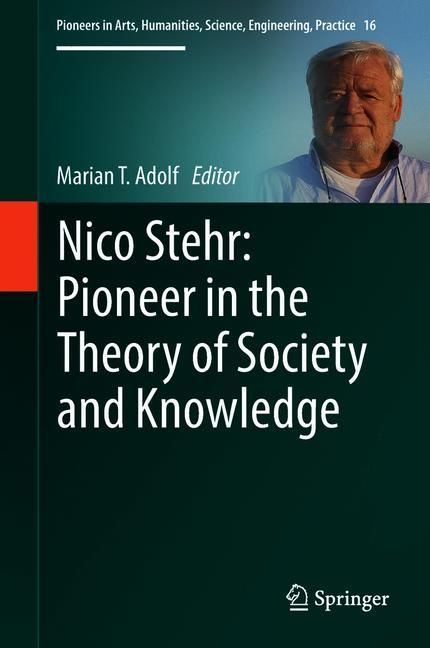 Nico Stehr: Pioneer in the Theory of Society and Knowledge main product photo
