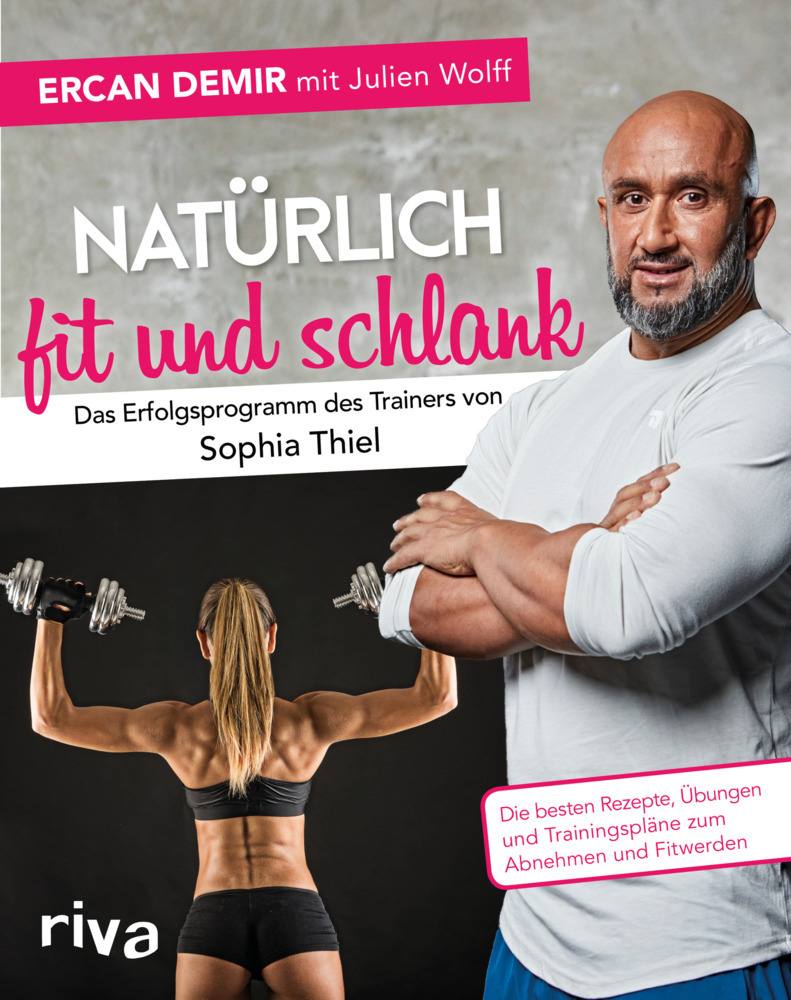 Natürlich fit und schlank - Das Erfolgsprogramm des Trainers von Sophia Thiel main product photo