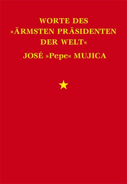 Worte des "ärmsten Präsidenten der Welt" main product photo