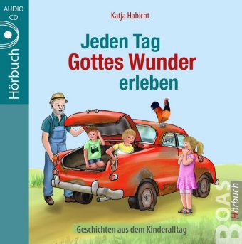Jeden Tag Gottes Wunder erleben, 1 Audio-CD