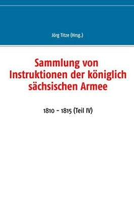 Sammlung von Instruktionen der königlich sächsischen Armee