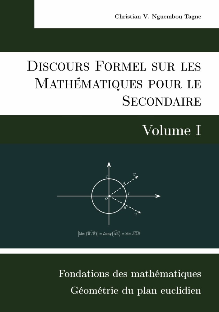 Discours Formel sur les Mathématiques pour le Secondaire (Volume I) main product photo