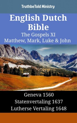 English Dutch Bible - The Gospels XI - Matthew, Mark, Luke & John