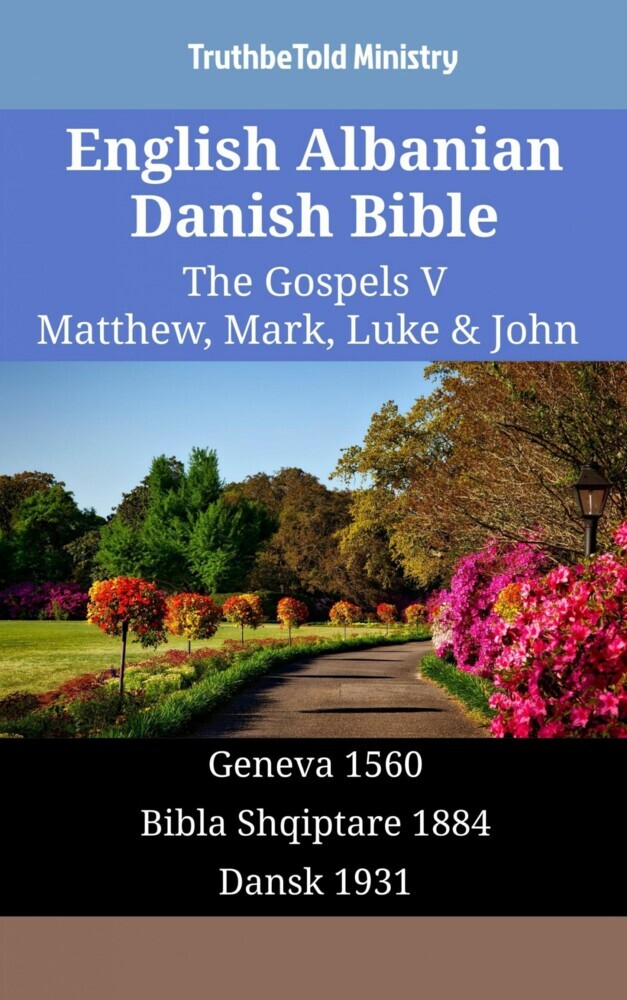 English Albanian Danish Bible - The Gospels V - Matthew, Mark, Luke & John main product photo