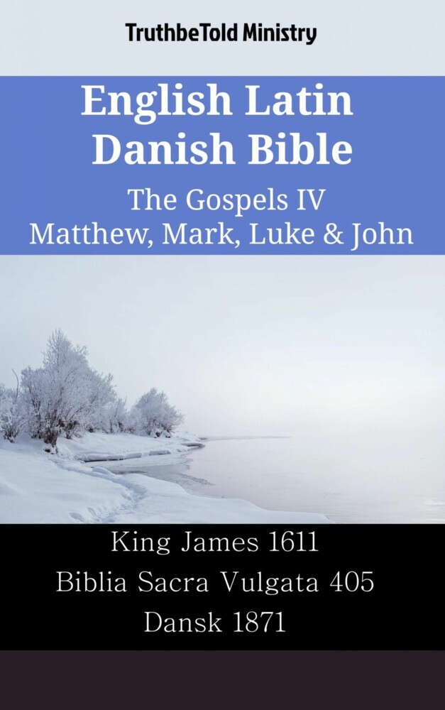 English Latin Danish Bible - The Gospels IV - Matthew, Mark, Luke & John main product photo