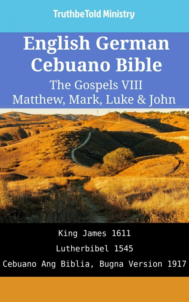 English German Cebuano Bible - The Gospels VIII - Matthew, Mark, Luke & John main product photo
