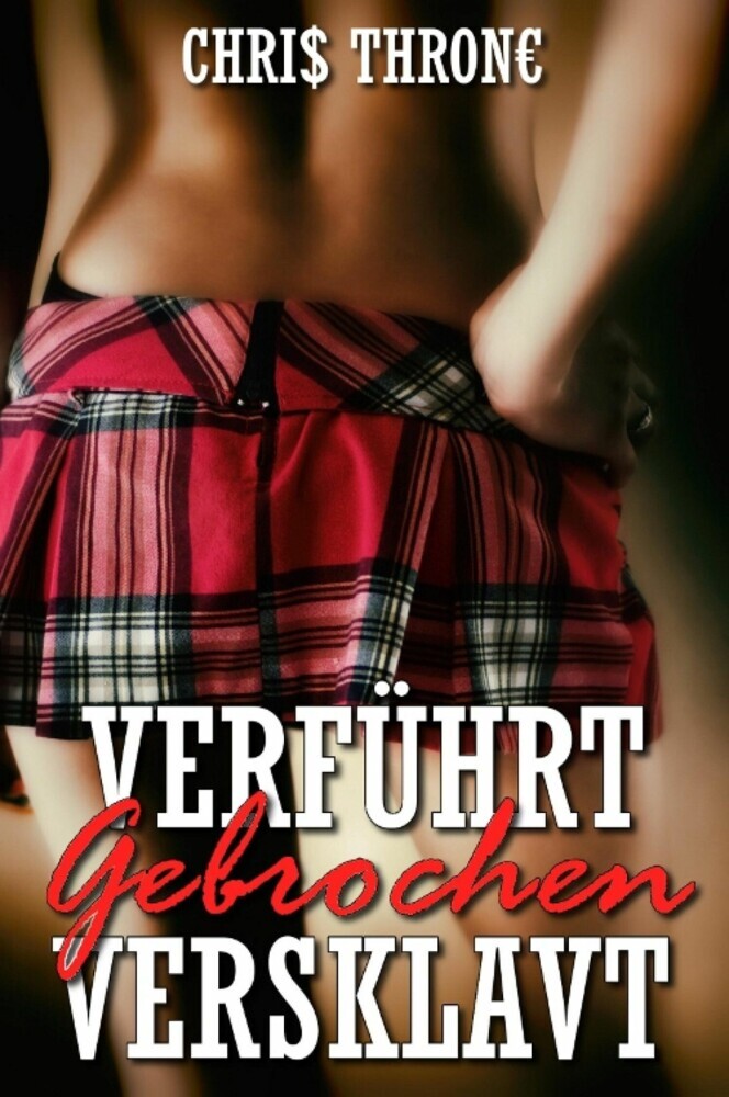 Verführt - Gebrochen - Versklavt - Heiße Sexgeschichten main product photo
