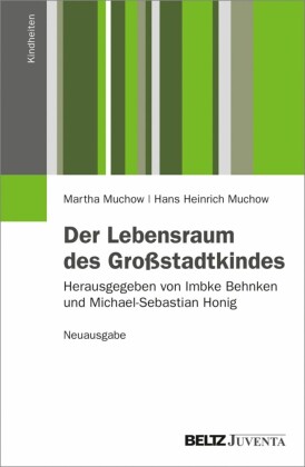 Der Lebensraum des Großstadtkindes. Neuausgabe