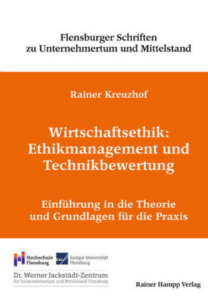 Wirtschaftsethik: Ethikmanagement und Technikbewertung