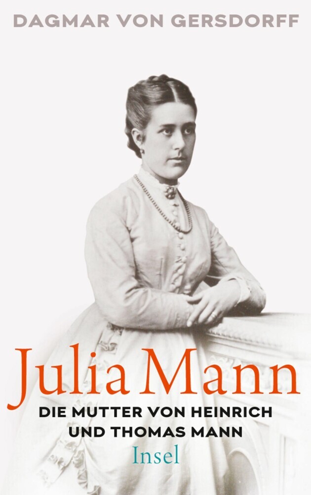 Julia Mann, die Mutter von Heinrich und Thomas Mann main product photo