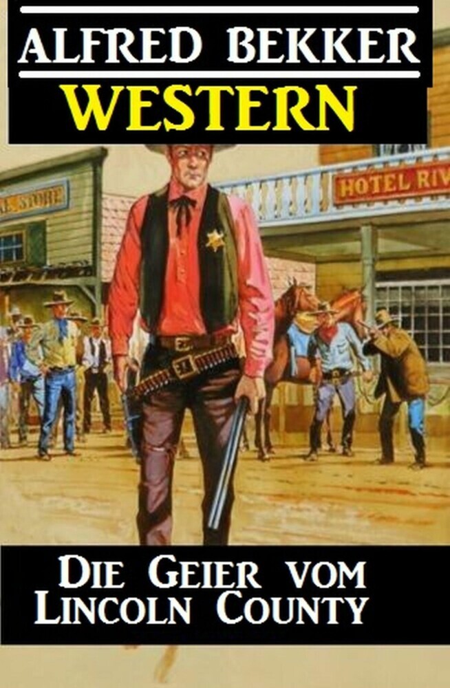 Alfred Bekker Western - Die Geier vom Lincoln County main product photo