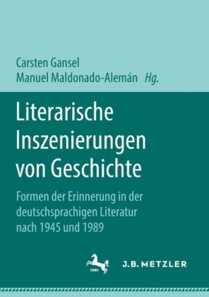 Literarische Inszenierungen von Geschichte