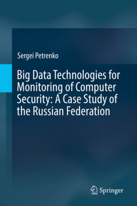 Big Data Technologies for Monitoring of Computer Security: A Case Study of the Russian Federation